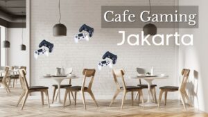 cafe gamer jakarta