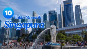 Fakta Menarik Tentang Singapura