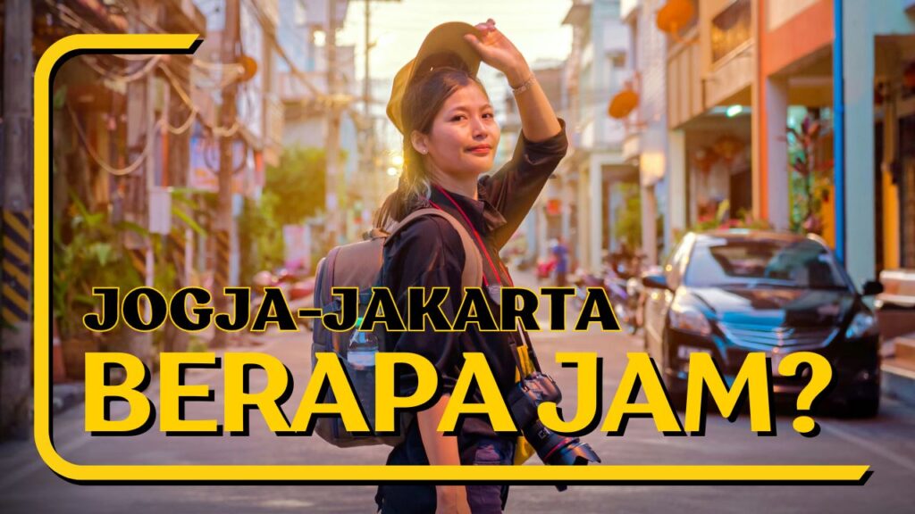 jakarta jogja berapa jam