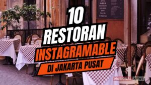 Restoran Instagramable di Jakarta Pusat