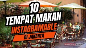 Tempat Makan Instagramable di Jakarta